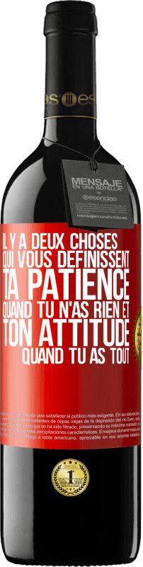 39,95 € Envoi gratuit | Vin rouge Édition RED MBE Réserve Il y a deux choses qui vous définissent. Ta patience quand tu n'as rien et ton attitude quand tu as tout Étiquette Rouge. Étiquette personnalisable Réserve 12 Mois Récolte 2015 Tempranillo