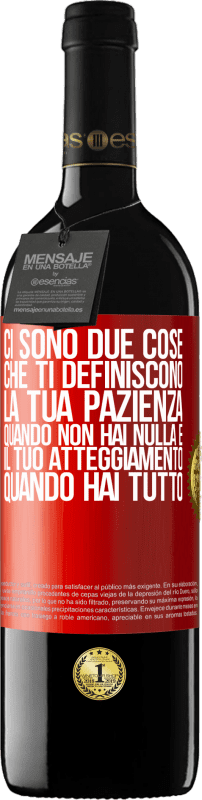 39,95 € Spedizione Gratuita | Vino rosso Edizione RED MBE Riserva Ci sono due cose che ti definiscono. La tua pazienza quando non hai nulla e il tuo atteggiamento quando hai tutto Etichetta Rossa. Etichetta personalizzabile Riserva 12 Mesi Raccogliere 2015 Tempranillo