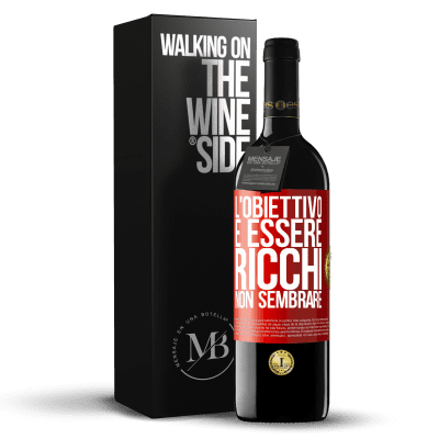 «L'obiettivo è essere ricchi, non sembrare» Edizione RED MBE Riserva