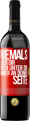 39,95 € Kostenloser Versand | Rotwein RED Ausgabe MBE Reserve Niemals über dir, noch unter dir. Immer an deiner Seite Rote Markierung. Anpassbares Etikett Reserve 12 Monate Ernte 2016 Tempranillo