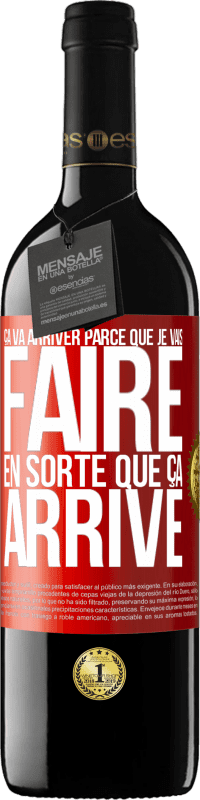 39,95 € Envoi gratuit | Vin rouge Édition RED MBE Réserve Ça va arriver parce que je vais faire en sorte que ça arrive Étiquette Rouge. Étiquette personnalisable Réserve 12 Mois Récolte 2015 Tempranillo