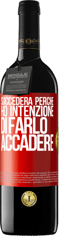 39,95 € Spedizione Gratuita | Vino rosso Edizione RED MBE Riserva Succederà perché ho intenzione di farlo accadere Etichetta Rossa. Etichetta personalizzabile Riserva 12 Mesi Raccogliere 2015 Tempranillo