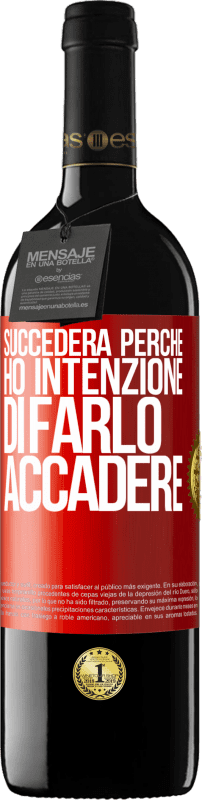 39,95 € Spedizione Gratuita | Vino rosso Edizione RED MBE Riserva Succederà perché ho intenzione di farlo accadere Etichetta Rossa. Etichetta personalizzabile Riserva 12 Mesi Raccogliere 2016 Tempranillo