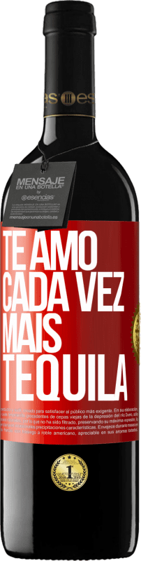 39,95 € Envio grátis | Vinho tinto Edição RED MBE Reserva Te amo cada vez mais tequila Etiqueta Vermelha. Etiqueta personalizável Reserva 12 Meses Colheita 2015 Tempranillo