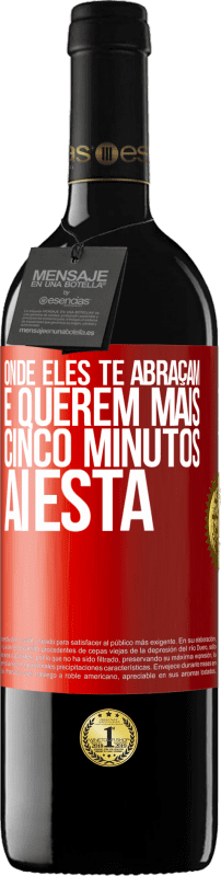 39,95 € Envio grátis | Vinho tinto Edição RED MBE Reserva Onde eles te abraçam e querem mais cinco minutos, aí está Etiqueta Vermelha. Etiqueta personalizável Reserva 12 Meses Colheita 2015 Tempranillo