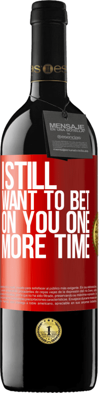 39,95 € 免费送货 | 红酒 RED版 MBE 预订 我还是想再赌一次 红色标签. 可自定义的标签 预订 12 个月 收成 2016 Tempranillo