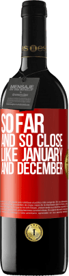 39,95 € Free Shipping | Red Wine RED Edition MBE Reserve So far and so close, like January and December Red Label. Customizable label Reserve 12 Months Harvest 2015 Tempranillo