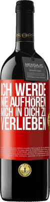 39,95 € Kostenloser Versand | Rotwein RED Ausgabe MBE Reserve Ich werde nie aufhören, mich in dich zu verlieben Rote Markierung. Anpassbares Etikett Reserve 12 Monate Ernte 2015 Tempranillo