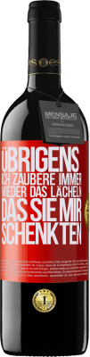 39,95 € Kostenloser Versand | Rotwein RED Ausgabe MBE Reserve Übrigens, ich zaubere immer wieder das Lächeln, das Sie mir schenkten Rote Markierung. Anpassbares Etikett Reserve 12 Monate Ernte 2014 Tempranillo