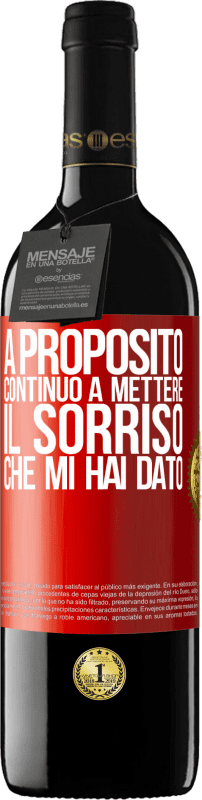 39,95 € Spedizione Gratuita | Vino rosso Edizione RED MBE Riserva A proposito, continuo a mettere il sorriso che mi hai dato Etichetta Rossa. Etichetta personalizzabile Riserva 12 Mesi Raccogliere 2015 Tempranillo