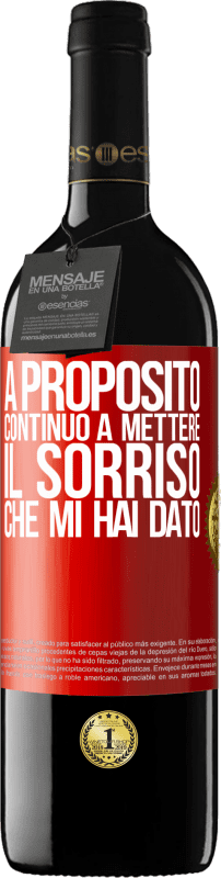 39,95 € Spedizione Gratuita | Vino rosso Edizione RED MBE Riserva A proposito, continuo a mettere il sorriso che mi hai dato Etichetta Rossa. Etichetta personalizzabile Riserva 12 Mesi Raccogliere 2016 Tempranillo