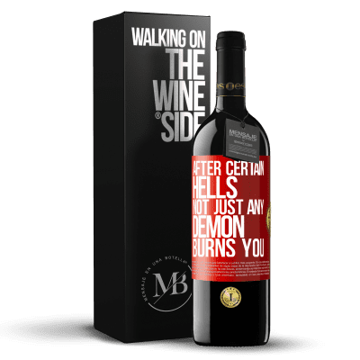 «After certain hells, not just any demon burns you» RED Edition MBE Reserve