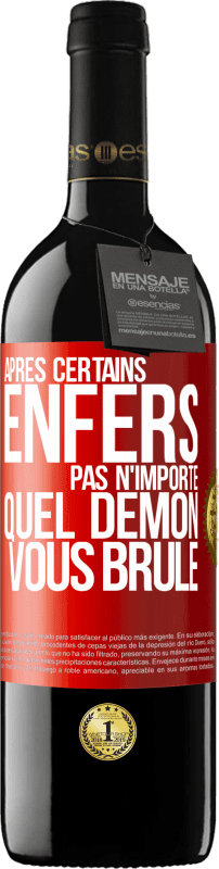 39,95 € Envoi gratuit | Vin rouge Édition RED MBE Réserve Après certains enfers pas n'importe quel démon vous brûle Étiquette Rouge. Étiquette personnalisable Réserve 12 Mois Récolte 2016 Tempranillo