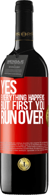 39,95 € Free Shipping | Red Wine RED Edition MBE Reserve Yes, everything happens. But first you run over Red Label. Customizable label Reserve 12 Months Harvest 2015 Tempranillo