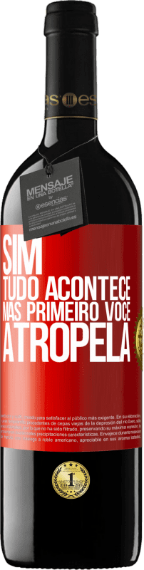 39,95 € Envio grátis | Vinho tinto Edição RED MBE Reserva Sim, tudo acontece. Mas primeiro você atropela Etiqueta Vermelha. Etiqueta personalizável Reserva 12 Meses Colheita 2015 Tempranillo