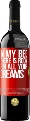 39,95 € Free Shipping | Red Wine RED Edition MBE Reserve In my bed there is room for all your dreams Red Label. Customizable label Reserve 12 Months Harvest 2015 Tempranillo