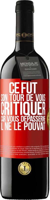 39,95 € Envoi gratuit | Vin rouge Édition RED MBE Réserve Ce fut son tour de vous critiquer car vous dépasserne il ne le pouvait Étiquette Rouge. Étiquette personnalisable Réserve 12 Mois Récolte 2015 Tempranillo