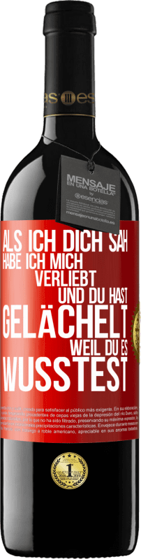 39,95 € Kostenloser Versand | Rotwein RED Ausgabe MBE Reserve Als ich dich sah, habe ich mich verliebt und du hast gelächelt, weil du es wusstest Rote Markierung. Anpassbares Etikett Reserve 12 Monate Ernte 2015 Tempranillo