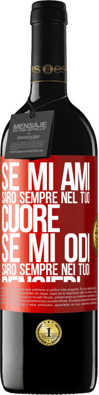 39,95 € Spedizione Gratuita | Vino rosso Edizione RED MBE Riserva Se mi ami, sarò sempre nel tuo cuore. Se mi odi, sarò sempre nei tuoi pensieri Etichetta Rossa. Etichetta personalizzabile Riserva 12 Mesi Raccogliere 2015 Tempranillo