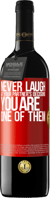 39,95 € Free Shipping | Red Wine RED Edition MBE Reserve Never laugh at your partner's decisions. You are one of them Red Label. Customizable label Reserve 12 Months Harvest 2014 Tempranillo