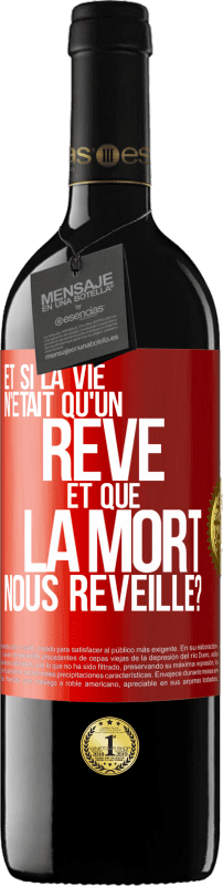 39,95 € Envoi gratuit | Vin rouge Édition RED MBE Réserve Et si la vie n'était qu'un rêve et que la mort nous réveille? Étiquette Rouge. Étiquette personnalisable Réserve 12 Mois Récolte 2015 Tempranillo