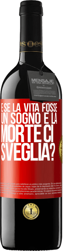 39,95 € Spedizione Gratuita | Vino rosso Edizione RED MBE Riserva e se la vita fosse un sogno e la morte ci sveglia? Etichetta Rossa. Etichetta personalizzabile Riserva 12 Mesi Raccogliere 2016 Tempranillo
