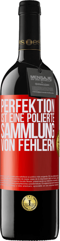 39,95 € Kostenloser Versand | Rotwein RED Ausgabe MBE Reserve Perfektion ist eine polierte Sammlung von Fehlern Rote Markierung. Anpassbares Etikett Reserve 12 Monate Ernte 2014 Tempranillo