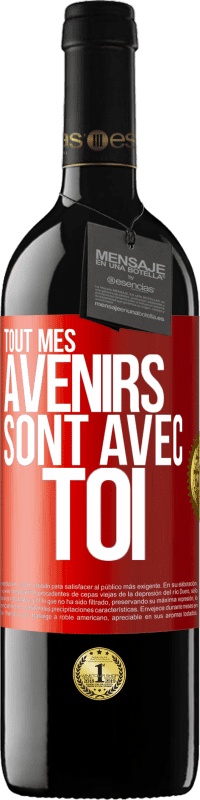 39,95 € Envoi gratuit | Vin rouge Édition RED MBE Réserve Tout mes avenirs sont avec toi Étiquette Rouge. Étiquette personnalisable Réserve 12 Mois Récolte 2015 Tempranillo