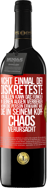 39,95 € Kostenloser Versand | Rotwein RED Ausgabe MBE Reserve Nicht einmal der Diskreteste von allen kann das Funkeln in seinen Augen verbergen, wenn die Person erwähnt wird, die in seinem K Rote Markierung. Anpassbares Etikett Reserve 12 Monate Ernte 2015 Tempranillo