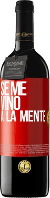 39,95 € Envoi gratuit | Vin rouge Édition RED MBE Réserve Il me VINt une idée Étiquette Rouge. Étiquette personnalisable Réserve 12 Mois Récolte 2015 Tempranillo