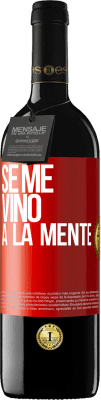 39,95 € Spedizione Gratuita | Vino rosso Edizione RED MBE Riserva Se me VINO a la mente… Etichetta Rossa. Etichetta personalizzabile Riserva 12 Mesi Raccogliere 2014 Tempranillo