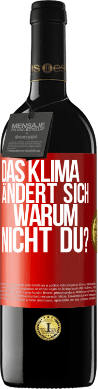 39,95 € Kostenloser Versand | Rotwein RED Ausgabe MBE Reserve Das Klima ändert sich. Warum nicht du? Rote Markierung. Anpassbares Etikett Reserve 12 Monate Ernte 2015 Tempranillo