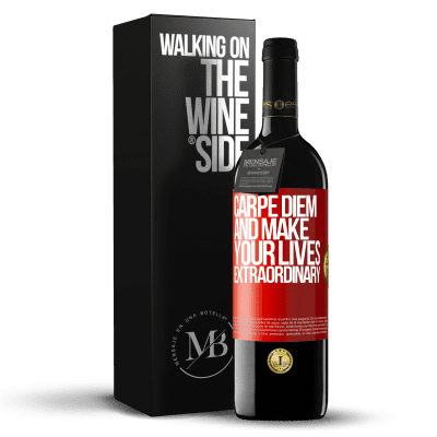 «Carpe Diem and make your lives extraordinary» RED Edition MBE Reserve