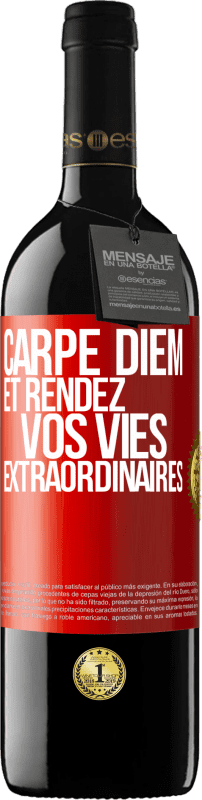 39,95 € Envoi gratuit | Vin rouge Édition RED MBE Réserve Carpe Diem et rendez vos vies extraordinaires Étiquette Rouge. Étiquette personnalisable Réserve 12 Mois Récolte 2015 Tempranillo