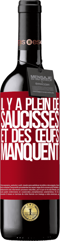 39,95 € Envoi gratuit | Vin rouge Édition RED MBE Réserve Il y a plein de saucisses et des œufs manquent Étiquette Rouge. Étiquette personnalisable Réserve 12 Mois Récolte 2015 Tempranillo