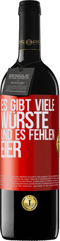 39,95 € Kostenloser Versand | Rotwein RED Ausgabe MBE Reserve Es gibt viele Würste und es fehlen Eier Rote Markierung. Anpassbares Etikett Reserve 12 Monate Ernte 2015 Tempranillo