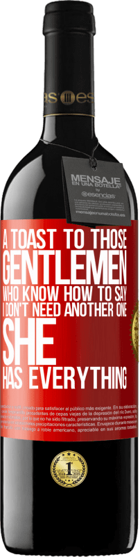 39,95 € 送料無料 | 赤ワイン REDエディション MBE 予約する 「私はもう一人は必要ない、彼女はすべてを持っている」と言う方法を知っているそれらの紳士への乾杯 赤いタグ. カスタマイズ可能なラベル 予約する 12 月 収穫 2016 Tempranillo
