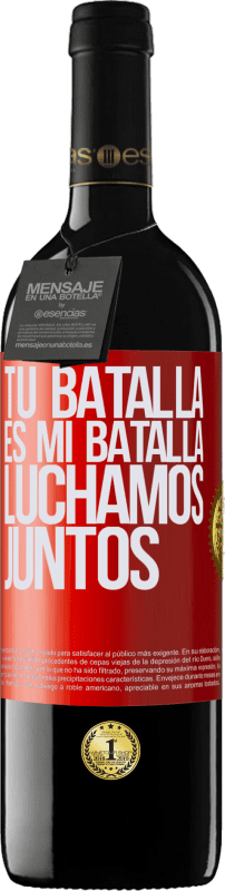 39,95 € Envío gratis | Vino Tinto Edición RED MBE Reserva Tu batalla es mi batalla. Luchamos juntos Etiqueta Roja. Etiqueta personalizable Reserva 12 Meses Cosecha 2015 Tempranillo