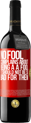 39,95 € Free Shipping | Red Wine RED Edition MBE Reserve No fool complains about being a a fool. It should not be so bad for them Red Label. Customizable label Reserve 12 Months Harvest 2015 Tempranillo