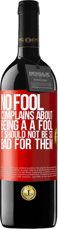 39,95 € Free Shipping | Red Wine RED Edition MBE Reserve No fool complains about being a a fool. It should not be so bad for them Red Label. Customizable label Reserve 12 Months Harvest 2014 Tempranillo