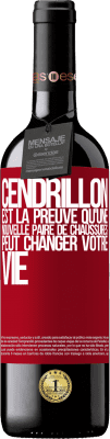 39,95 € Envoi gratuit | Vin rouge Édition RED MBE Réserve Cendrillon est la preuve qu'une nouvelle paire de chaussures peut changer votre vie Étiquette Rouge. Étiquette personnalisable Réserve 12 Mois Récolte 2016 Tempranillo