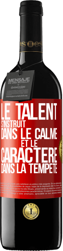 39,95 € Envoi gratuit | Vin rouge Édition RED MBE Réserve Le talent s'instruit dans le calme et le caractère dans la tempête Étiquette Rouge. Étiquette personnalisable Réserve 12 Mois Récolte 2015 Tempranillo