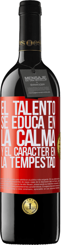 39,95 € Envío gratis | Vino Tinto Edición RED MBE Reserva El talento se educa en la calma y el carácter en la tempestad Etiqueta Roja. Etiqueta personalizable Reserva 12 Meses Cosecha 2015 Tempranillo