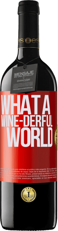 39,95 € Kostenloser Versand | Rotwein RED Ausgabe MBE Reserve What a wine-derful world Rote Markierung. Anpassbares Etikett Reserve 12 Monate Ernte 2014 Tempranillo