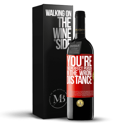 «You're the perfect person in the wrong distance» RED Edition MBE Reserve