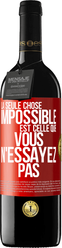 39,95 € Envoi gratuit | Vin rouge Édition RED MBE Réserve La seule chose impossible est celle que vous n'essayez pas Étiquette Rouge. Étiquette personnalisable Réserve 12 Mois Récolte 2015 Tempranillo