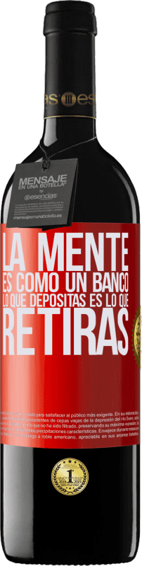 39,95 € Envío gratis | Vino Tinto Edición RED MBE Reserva La mente es como un banco. Lo que depositas es lo que retiras Etiqueta Roja. Etiqueta personalizable Reserva 12 Meses Cosecha 2016 Tempranillo