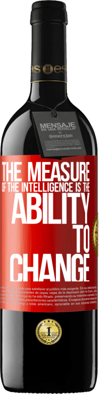 39,95 € 免费送货 | 红酒 RED版 MBE 预订 智力的度量是改变的能力 红色标签. 可自定义的标签 预订 12 个月 收成 2014 Tempranillo