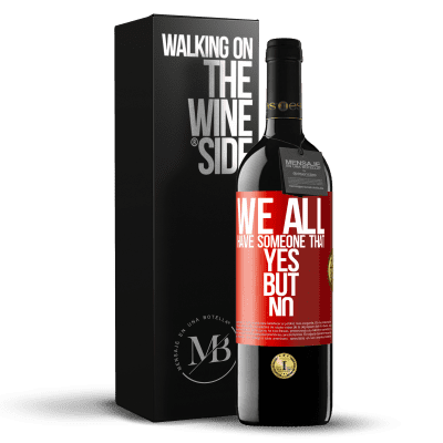 «We all have someone yes but no» RED Edition MBE Reserve
