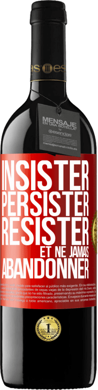 39,95 € Envoi gratuit | Vin rouge Édition RED MBE Réserve Insister, persister, résister et ne jamais abandonner Étiquette Rouge. Étiquette personnalisable Réserve 12 Mois Récolte 2015 Tempranillo